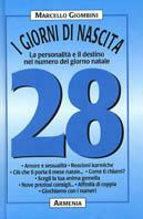 I giorni di nascita. 28 la personalità e il destino nel numero del giorno natale