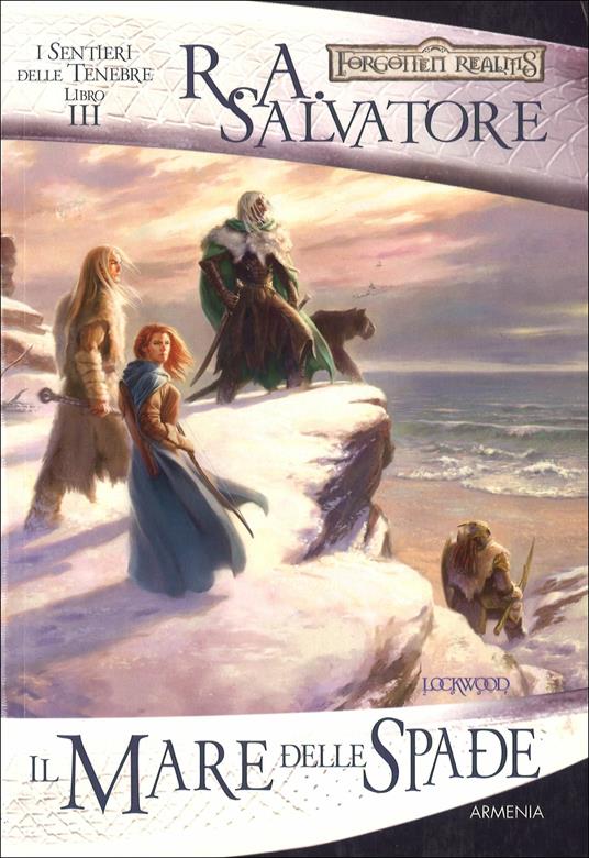 Il mare delle spade. I sentieri delle tenebre. Forgotten Realms. Vol. 4 - R. A. Salvatore - copertina