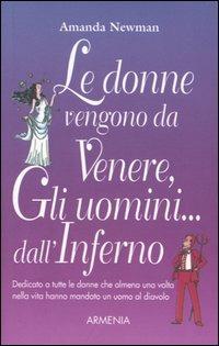 Le donne vengono da Venere, gli uomini... dall'inferno - Amanda Newman - copertina