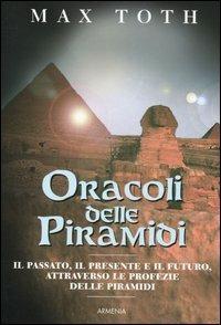 Oracoli delle piramidi - Max Toth - copertina