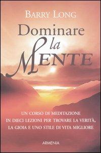 Dominare la mente - Barry Long - copertina