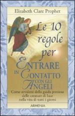 Le 10 regole per entrare in contatto con gli angeli