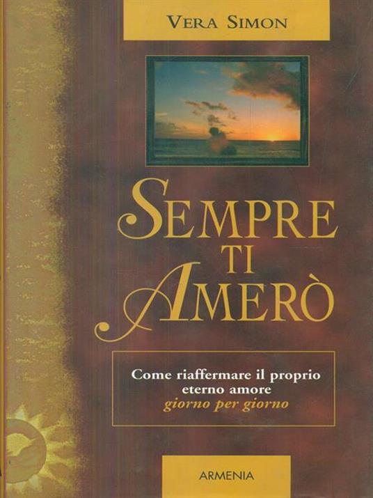 Sempre ti amerò. Come riaffermare il proprio eterno amore giorno per giorno - Vera Simon - copertina