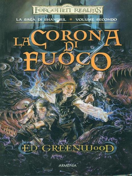 La corona di fuoco. La saga di Shandril. Vol. 2 - Ed Greenwood - 6