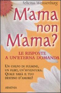 M'ama o non m'ama? - Felicitas Weissenburg - copertina