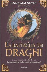 La battaglia dei draghi - Jenny-Mai Nuyen - copertina