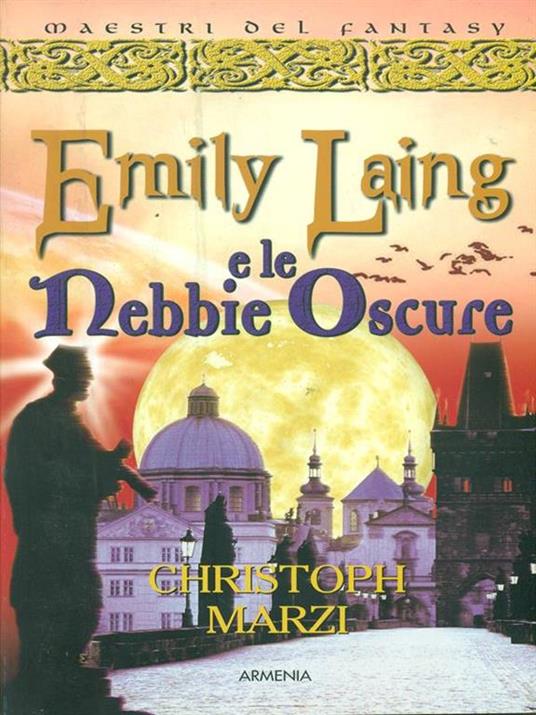 Emily Laing e le nebbie oscure - Christoph Marzi - 3