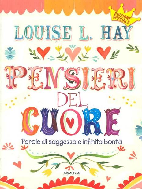 Pensieri del cuore. Parole di saggezza e infinita bontà - Louise L. Hay - 4