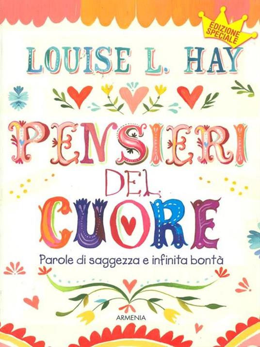 Pensieri del cuore. Parole di saggezza e infinita bontà - Louise L. Hay - 4