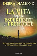 La vita dopo le esperienze di premorte