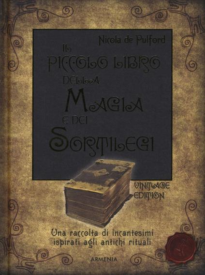 Il piccolo libro della magia e dei sortilegi - Nicola De Pulford - copertina