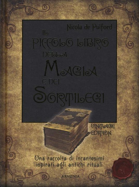 Il piccolo libro della magia e dei sortilegi - Nicola De Pulford - copertina