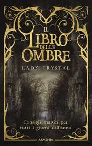 Libro Il libro delle ombre Lady Crystal