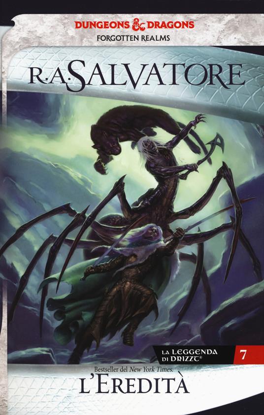 L' eredità. La leggenda di Drizzt. Forgotten Realms. Vol. 7 - R. A. Salvatore - copertina