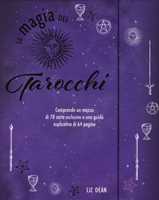 Libro La magia dei tarocchi. Con 78 Carte Liz Dean