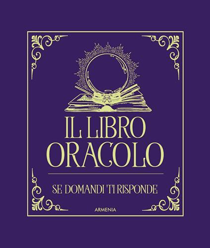 Il libro oracolo. Se domandi ti risponde - copertina