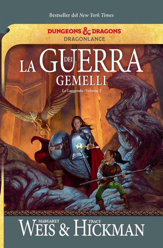 La guerra dei gemelli. Le leggende di DragonLance. Vol. 2 - Margaret Weis,Tracy Hickman,Valerie Valusek - copertina