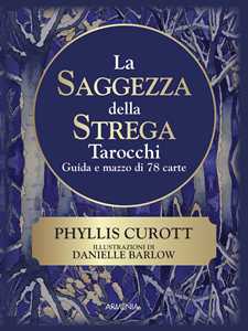 Libro La saggezza della strega. Con 78 Carte Phyllis Curott