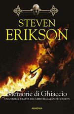 Memorie di ghiaccio. Una storia tratta dal libro Malazan dei Caduti. Vol. 3