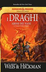 I draghi degli abissi dei nani. Le cronache perdute. DragonLance. Vol. 1