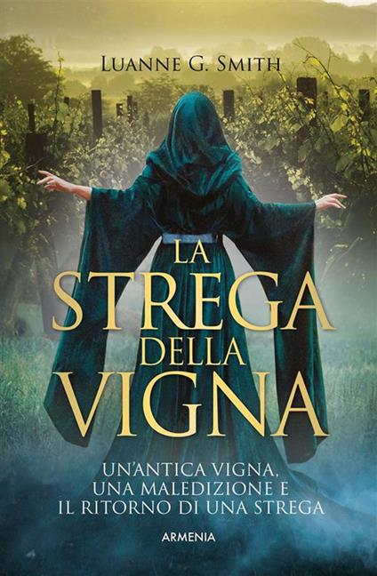 La strega della vigna - Luanne G. Smith,Elisa Clelia Villa - ebook