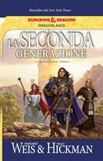 La seconda generazione. La guerra del Chaos. DragonLance. Vol. 1