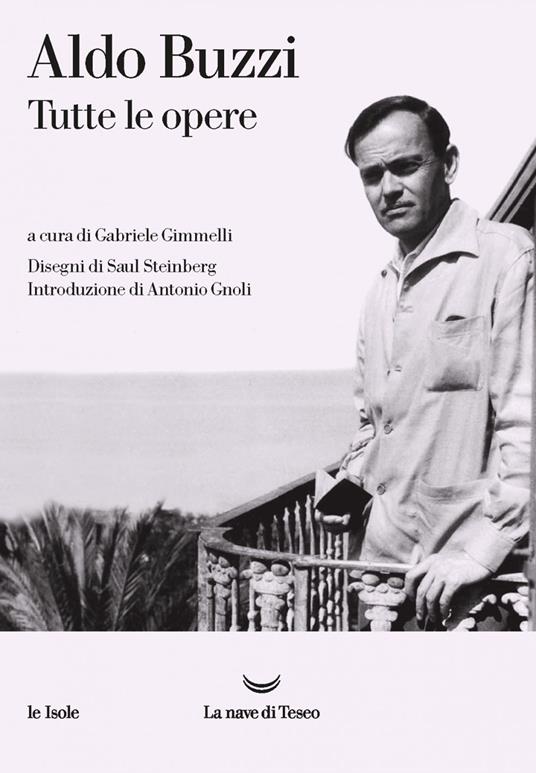 Tutte le opere - Aldo Buzzi,Gabriele Gimmelli,Saul Steinberg - ebook