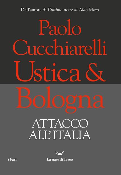 Ustica & Bologna. Attacco all'Italia - Paolo Cucchiarelli - copertina