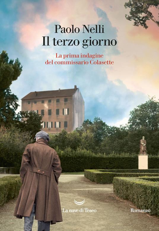 Il terzo giorno. La prima indagine del commissario Colasette - Paolo Nelli - ebook