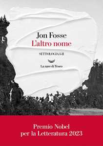 Libro L'altro nome. Settologia. Vol. 1-2 Jon Fosse