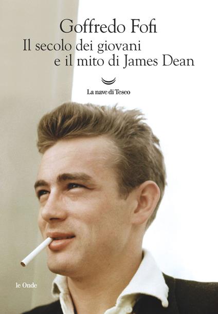 Il secolo dei giovani e il mito di James Dean - Goffredo Fofi - ebook