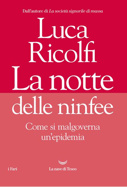 La notte delle ninfee. Come si malgoverna un'epidemia - Luca Ricolfi - copertina