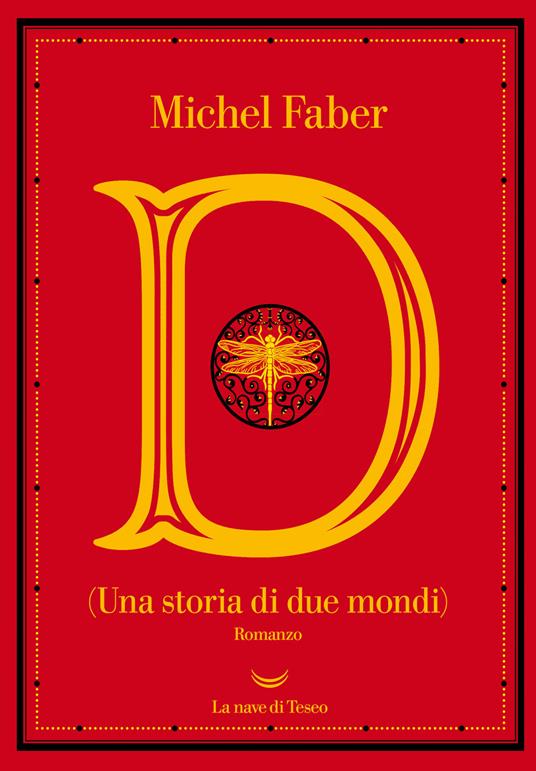 D (Una storia di due mondi) - Michel Faber - copertina