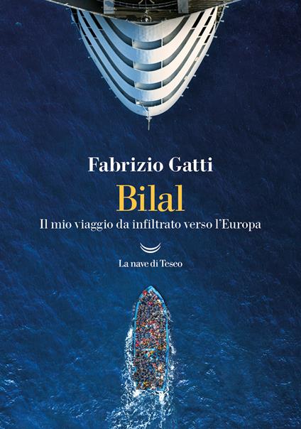 Bilal. Il mio viaggio da infiltrato verso l'Europa. Nuova ediz. - Fabrizio Gatti - ebook