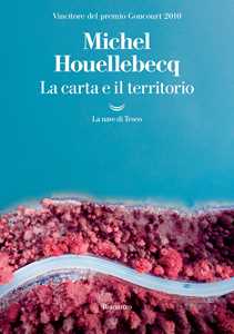 Libro La carta e il territorio Michel Houellebecq