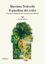 Il giardino dei cedri. Una nuova indagine del commissario Sartori