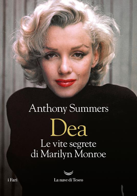 Dea. Le vite segrete di Marilyn Monroe - Anthony Summers - copertina