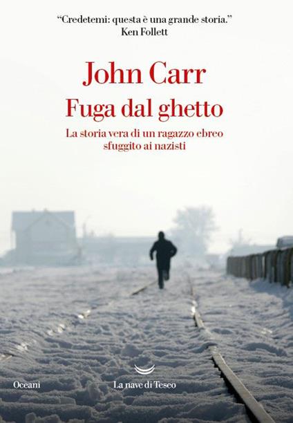 Fuga dal ghetto. La storia vera di un ragazzo ebreo sfuggito ai nazisti - John D. Carr - copertina