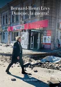 Libro Dunque, la guerra! Bernard-Henri Lévy