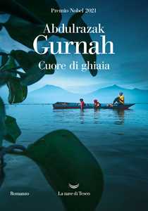 Libro Cuore di ghiaia Abdulrazak Gurnah