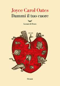 Libro Dammi il tuo cuore Joyce Carol Oates