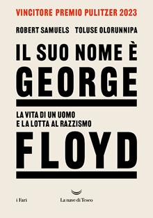 Il suo nome e George Floyd. La vita di un uomo in lotta per la giustizia