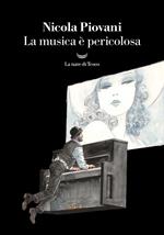 La musica è pericolosa