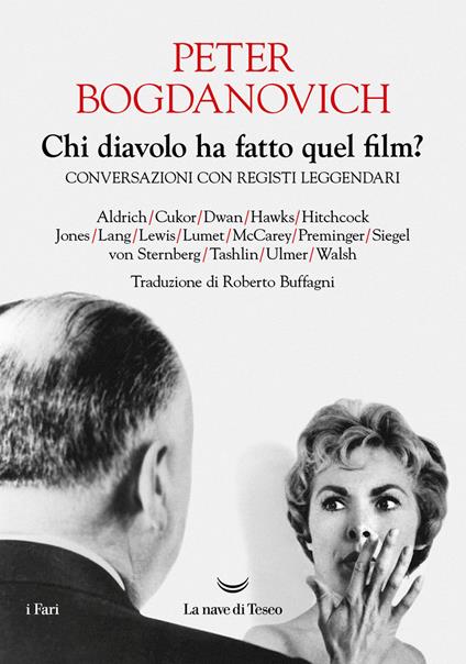 Chi diavolo ha fatto quel film? Conversazioni con registi leggendari - Peter Bogdanovich - copertina