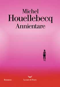 Libro Annientare Michel Houellebecq