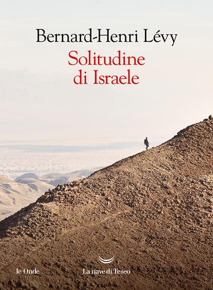 Solitudine di Israele - Bernard-Henri Lévy,Raffaella Patriarca - ebook