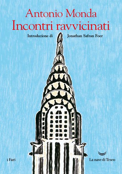 Incontri ravvicinati - Antonio Monda - ebook