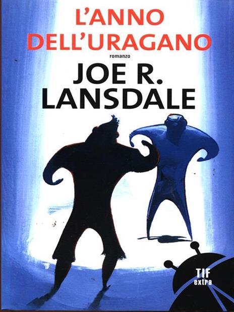 L'anno dell'uragano - Joe R. Lansdale - 2