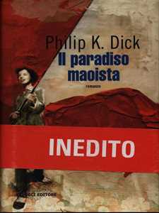 Libro Il paradiso maoista Philip K. Dick