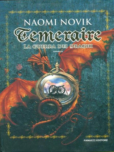 La guerra dei draghi. Temeraire - Naomi Novik - 6